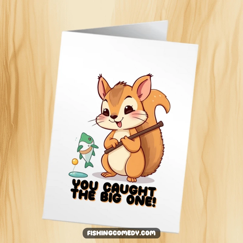 Funny free printable congratulations card: Excited squirrel holding fishing rod, fish near bait, perfect downloadable surprise.