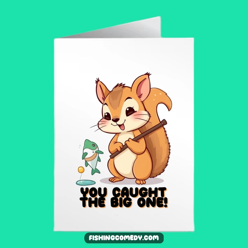 Free Printable Funny Squirrel Fishing Congratulations Card - Catchy Downloadable Gift!